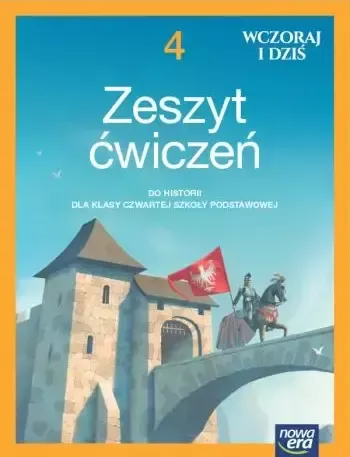 Wczoraj i dziś. Zeszyt ćwiczeń do historii dla klasy 4 szkoły podstawowej na Arena.pl