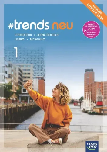 #trends neu 1 podręcznik język niemiecki do Liceum i technikum Edycja 2024 na Arena.pl