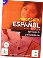 Practica tu espanol. Ejercicios de.. A2 + CD - Sacristan Luisa