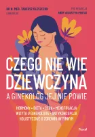 Czego Nie Wie Dziewczyna, A Ginekolog Jej Nie Powie