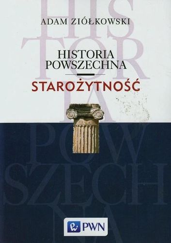 Starożytność Historia powszechna Adam Ziółkowski na Arena.pl
