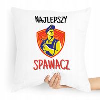 Poduszka Super Prezent Dla Najlepszego Spawacza Z Nadrukiem Ze Zdjęciem