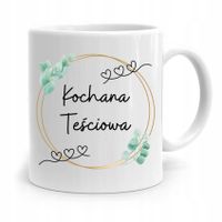 Kubek Prezent Dla Teściowej Kochana Teściowa Z Nadrukiem Ze Zdjęciem