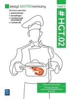 Zeszyt GASTROnomiczny. HGT.02. cz.2 Praca zbiorowa