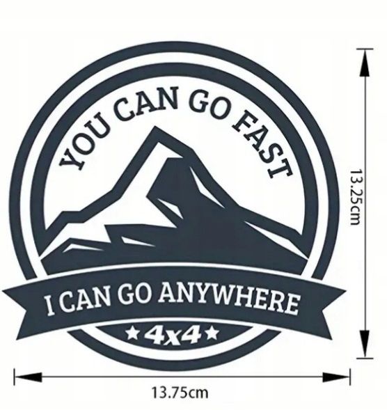 Naklejka Ty możesz jechać szybko, ja mogę wjechać wszędzie 4 x 4 Off Road! zdjęcie 7