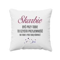 Skarbie Być przy Tobie to czysta przyjemność V2 - poduszka z nadrukiem