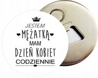 Otwieracz z magnesem personalizowany PREZENT dla ŻONY różne wzory