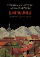 Za Drutami Murnau. Opowieść Ojca I Syna