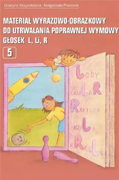 Materiał wyrazowo-obraz. do utrwal. głosek L Li R zdjęcie 1