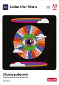 Adobe After Effects. Oficjalny podręcznik instruktażowy Adobe