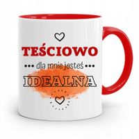Kubek Czerwony Teściowej Dla Mnie Jesteś Idealna Z Nadrukiem Ze Zdjęciem