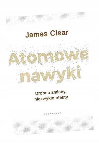 ATOMOWE NAWYKI JAMES CLEAR zdjęcie 1