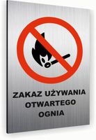Tabliczka znak informacyjny 20x15 Srebrna ZAKAZ UŻYWANIA OGNIA Dibond
