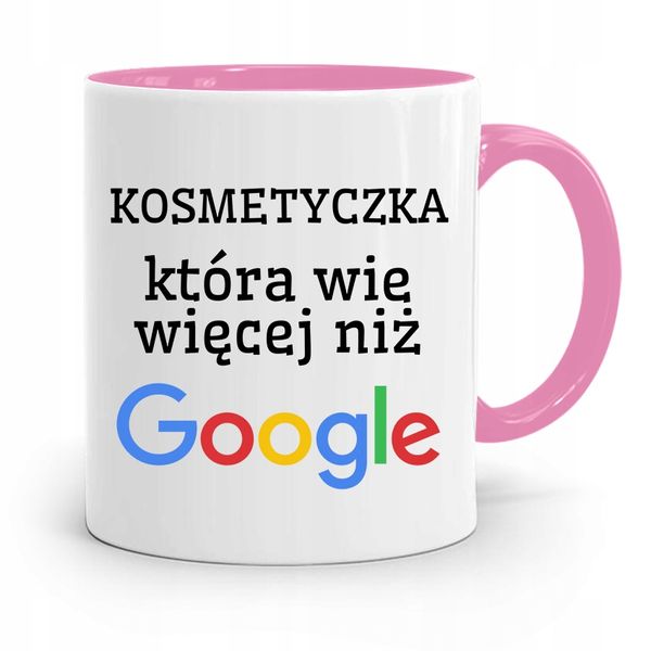Kubek Różowy Dla Kosmetyczki Wie Więcej Niż Google Z Nadrukiem Ze Zdjęciem zdjęcie 1