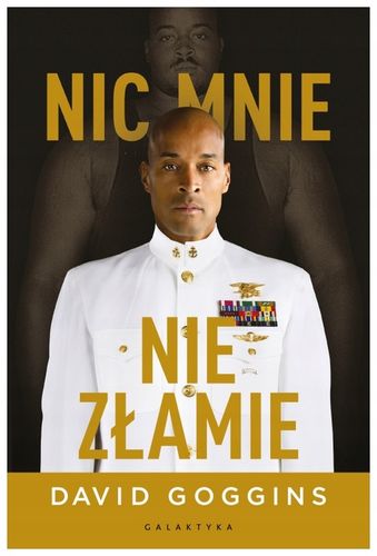 Nic mnie nie złamie David Goggins na Arena.pl