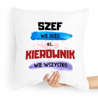 Poduszka Prezent Dla Kierownika Wie Wszystko Z Nadrukiem Ze Zdjęciem
