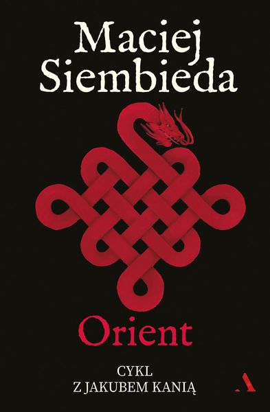 Orient. Cykl z Jakubem Kanią. Tom 6 zdjęcie 1
