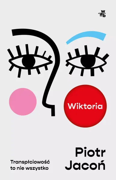 Wiktoria. Transpłciowość to nie wszystko zdjęcie 1