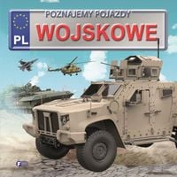 poznajemy pojazdy. wojskowe twarda oprawa