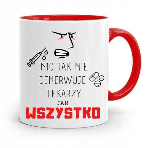 Kubek Czerwony Dla Doktora Nic Tak Nie Denerwuje Z Nadrukiem Ze Zdjęciem na Arena.pl