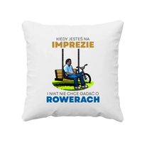 Kiedy jesteś na imprezie i nikt nie chce rozmawiać o rowerach - poduszka