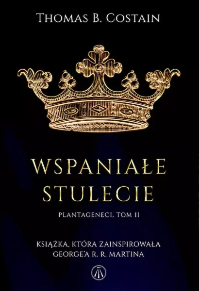 Plantageneci. Tom 2. Wspaniałe stulecie zdjęcie 1