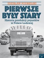 Pierwsze były Stary Zdzisław Podbielski