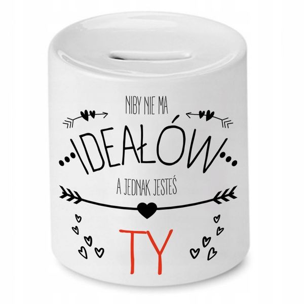Skarbonka Prezent Walentynki Niby Nie Ma Ideałów Z Nadrukiem Ze Zdjęciem zdjęcie 1