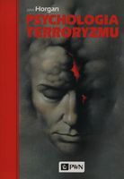 PSYCHOLOGIA TERRORYZMU JOHN HORGAN