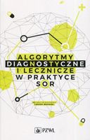 Algorytmy diagnostyczne i lecznicze w praktyce SOR Brongel Leszek