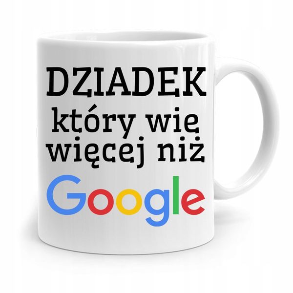 Kubek Prezent Dla Dziadka Wie Więcej Niż Google Z Nadrukiem Ze Zdjęciem zdjęcie 1