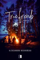 Friends. Tom 3. True Friends