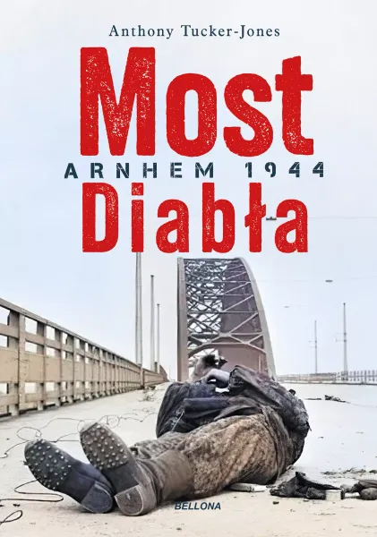 Most diabła. Arnhem 1944 zdjęcie 1