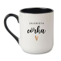 KUBEK "ZAJEBISTA CÓRKA" Wzór - Elegant Coffee Czarny 330 ml