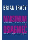 Maksimum osiągnięć Brian Tracy zobacz opis aukcji
