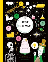 Książka Jest chemia! Śledztwo w sprawie pierwiastków ukrytych w twoim domu