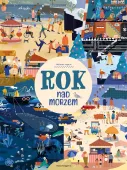 Obrazkowa książka dla dzieci do oglądania i opowiadania - Rok nad morzem