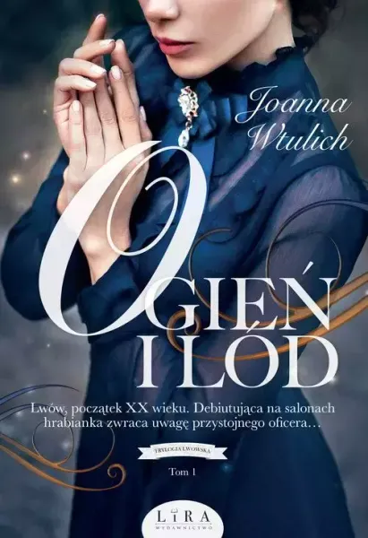 Trylogia lwowska. Tom 1. Ogień i lód zdjęcie 1