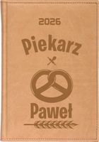 KALENDARZ A5 2026 dzienny TERMINARZ z grawerem DLA PIEKARZA TWÓJ TEKST