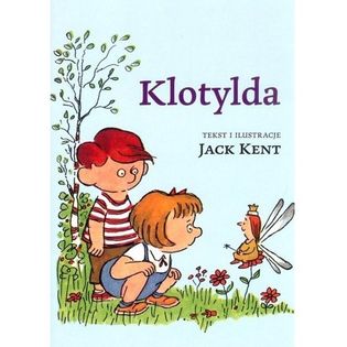 Książka dla dzieci Klotylda Jack Kent