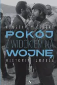 Pokój z widokiem na wojnę. Historia Izraela