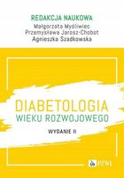 Diabetologia wieku rozwojowego Jarosz-Chobot Przemysława, Myśliwiec Małgor…