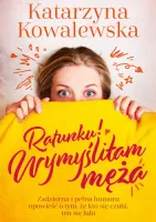 Ratunku! Wymyśliłam męża