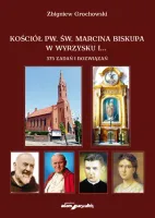 Kościół pw. św. Marcina Biskupa w Wyrzysku i 375 zadań i rozwiązań