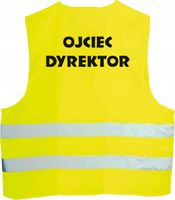 KAMIZELKA ODBLASKOWA z nadrukiem OJCIEC DYREKTOR