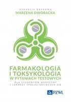 FARMAKOLOGIA I TOKSYKOLOGIA W PYTANIACH TESTOWYCH. DLA STUDENTÓW MEDYCYNY I