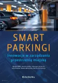SMART PARKINGI. Innowacje w zarządzaniu przestrzenią miejską