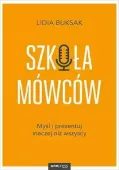 Szkoła Mówców. Myśl i prezentuj inaczej niż..