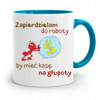 Kubek Błękitny Śmieszny Zabawny Zapierdzielam Z Nadrukiem Ze Zdjęciem