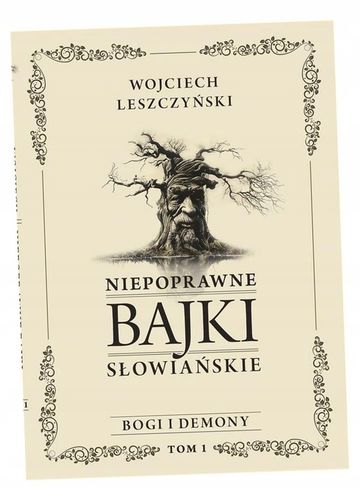 NIEPOPRAWNE BAJKI SŁOWIAŃSKIE T. 1 BOGI I DEMON WOJCIECH LESZCZYŃSKI na Arena.pl